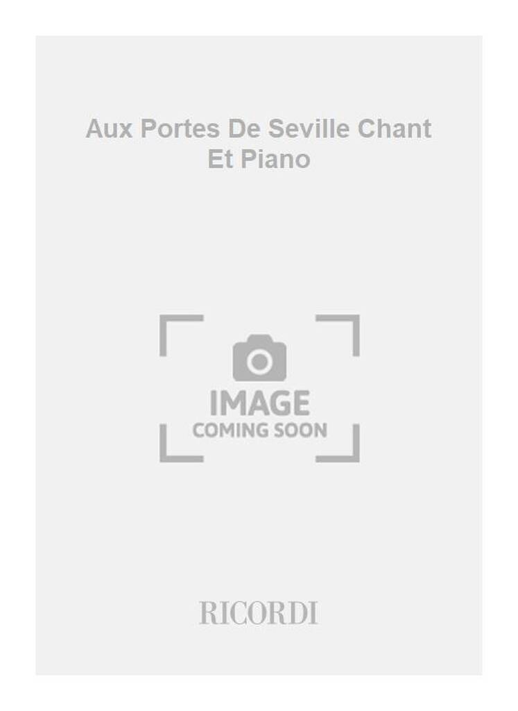Aux Portes De Seville Chant Et Piano